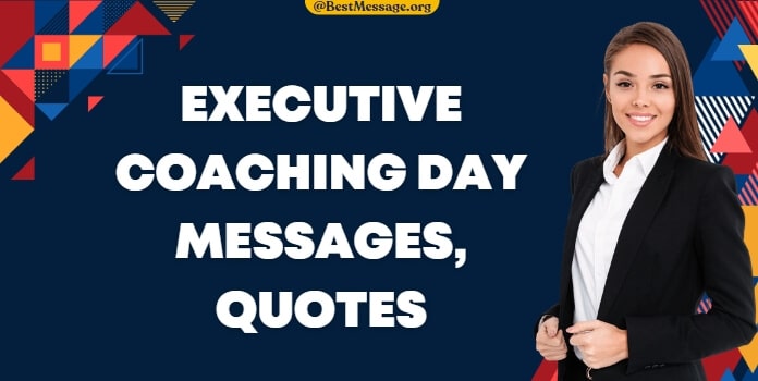 Executive Coaching Day Messages, Quotes