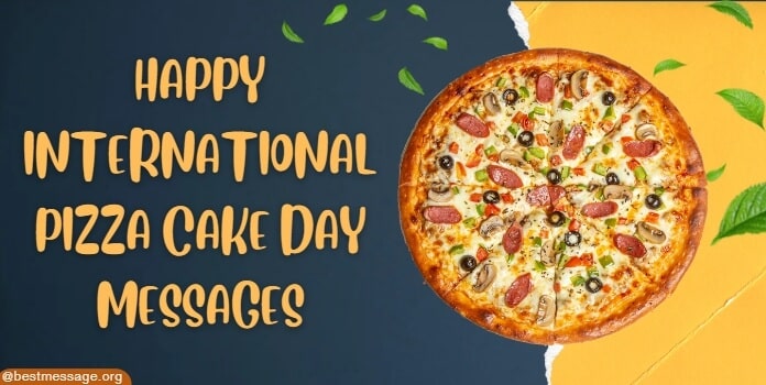 Happy Pizza Cake Day Messages, Quotes