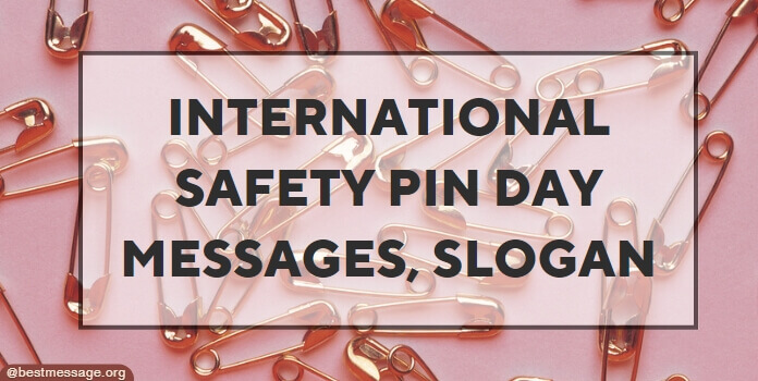 International Safety Pin Day Quotes Messages, Slogans