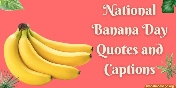 National Banana Day Messages, Quotes