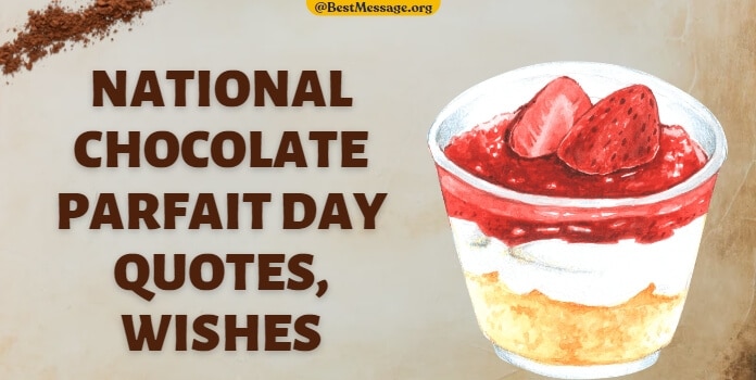National Chocolate Parfait Day Quotes, Wishes