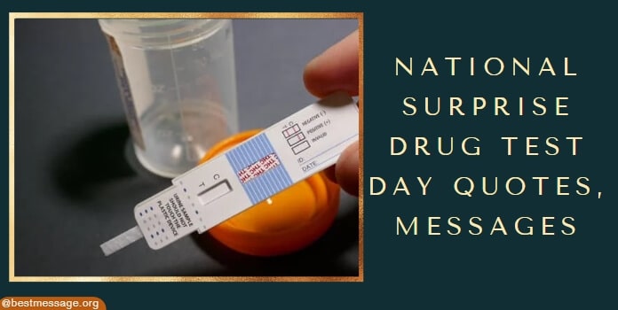Surprise Drug Test Day Quotes, Messages