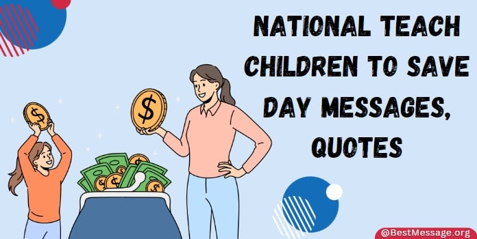 Teach Children To Save Day Messages, Quotes