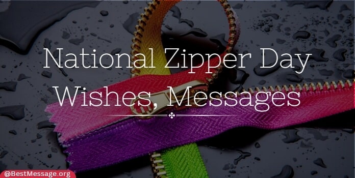 National Zipper Day Wishes, Quotes