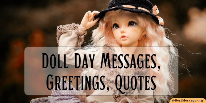 Doll Day Messages, Wishes, Greetings, Quotes