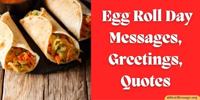 Egg Roll Day Messages, Wishes, Quotes