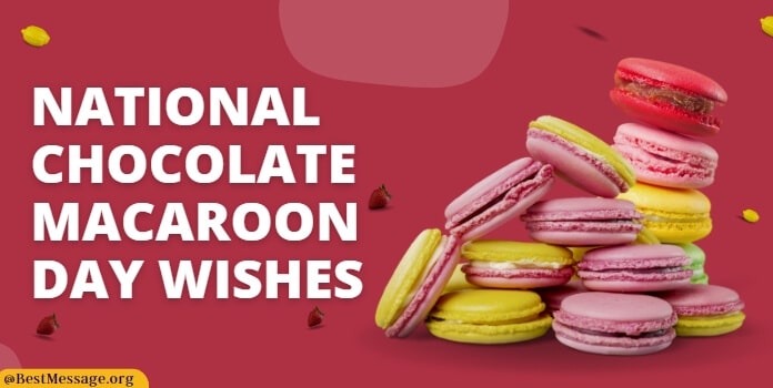 Happy Chocolate Macaroon Day Greetings, Wishes, Messages