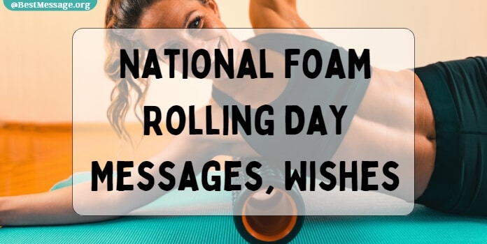National Foam Rolling Day Messages, Quotes