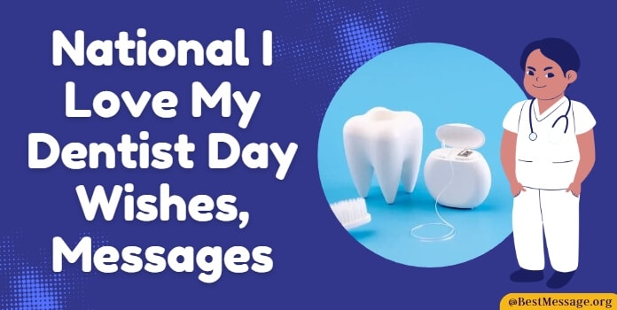 I Love My Dentist Day Wishes, Messages