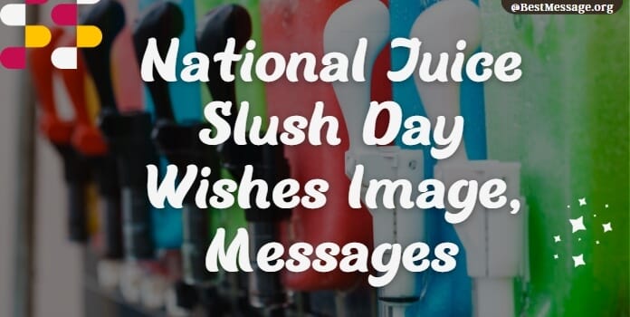Juice Slush Day Messages, Quotes Image