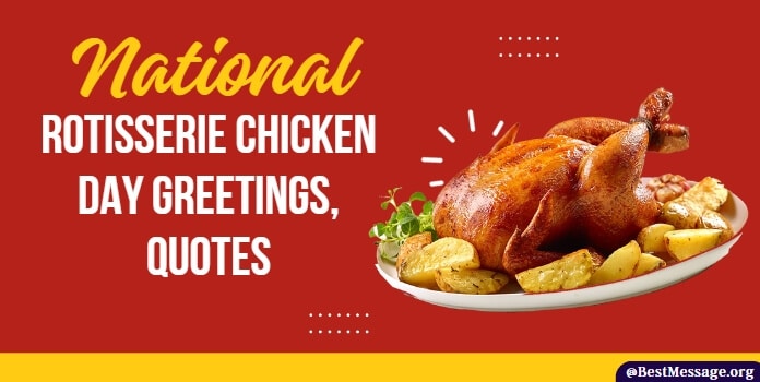 Rotisserie Chicken Day Quotes, Messages