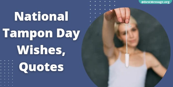 Tampon Day Wishes, Quotes, Messages