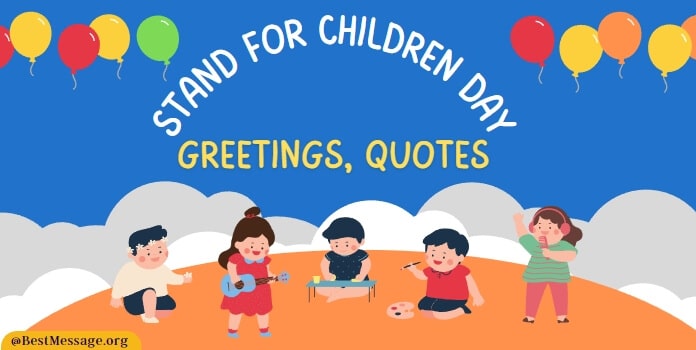 Stand For Children Day Greetings, Quotes