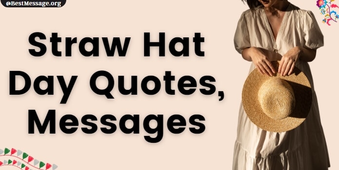 Straw Hat Day Quotes, Messages
