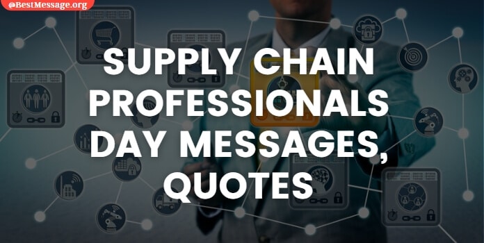 Supply Chain Professionals Day Messages, Quotes
