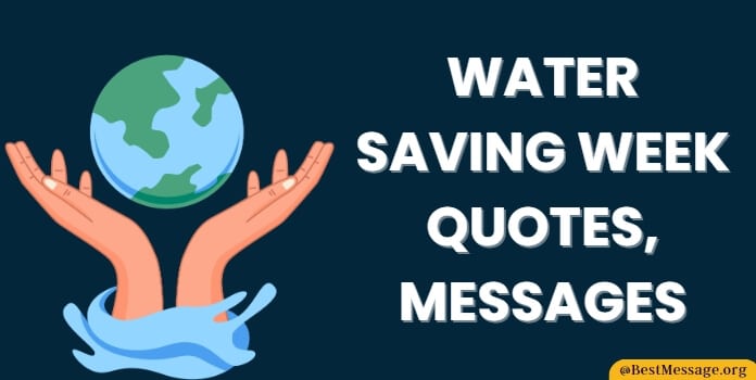 Water Saving Week Quotes, Messages, Sayings