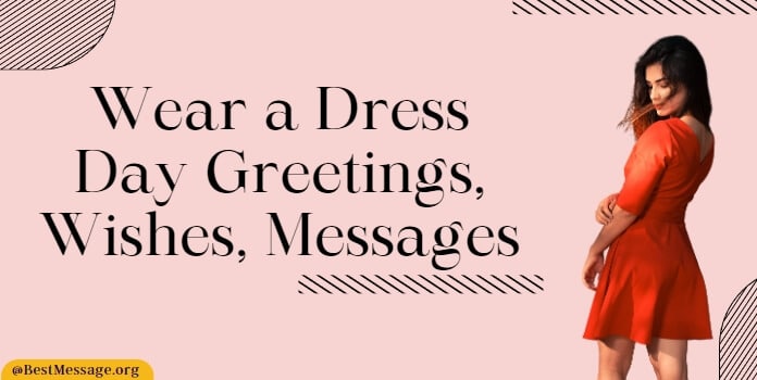 Wear a Dress Day Greetings, Quotes