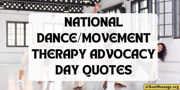 National Dance/Movement Therapy Advocacy Day quotes