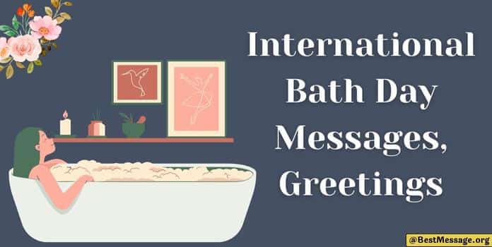 International Bath Day Messages, Quotes, Greetings and Wishes