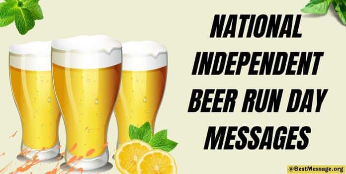 Independent Beer Run Day Messages, Quotes