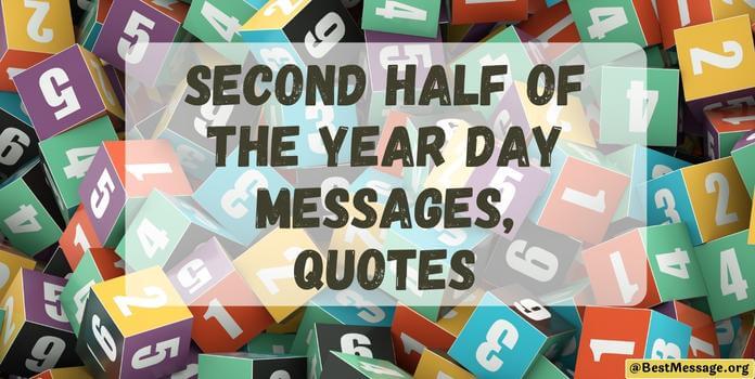 Second Half of the Year Day Messages, Quotes