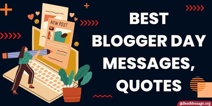 Best Blogger Day Messages, Quotes