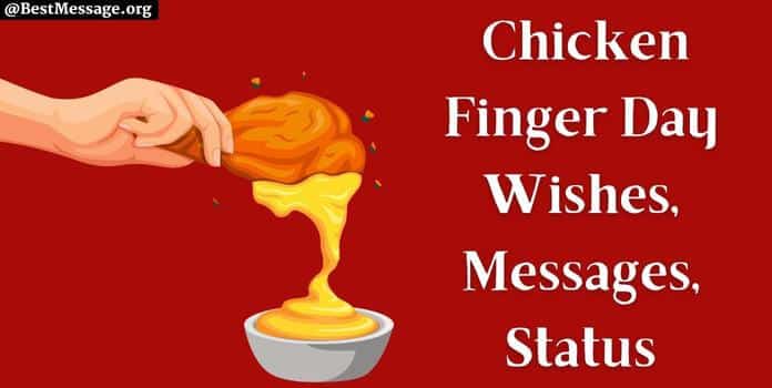 Chicken Finger Day Wishes, Quotes, Messages