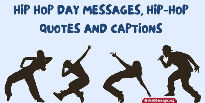 Hip Hop Day Messages, Quotes and Captions