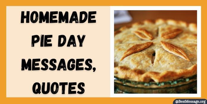 Homemade Pie Day Wishes, Messages, Quotes