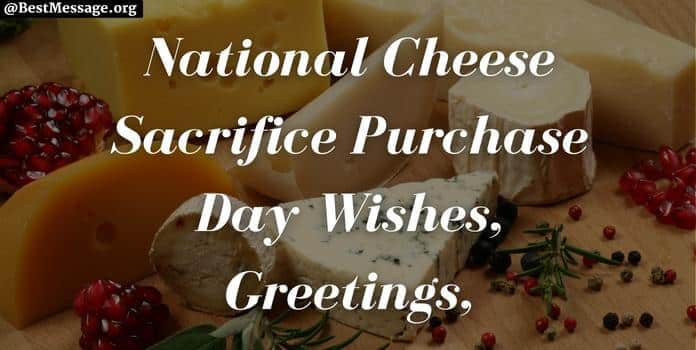 Happy Cheese Sacrifice Purchase Day Greetings, Wishes Messages