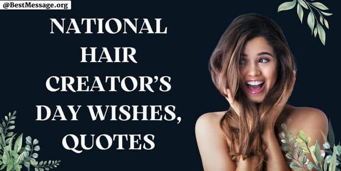 National Hair Creator’s Day Quotes, Messages