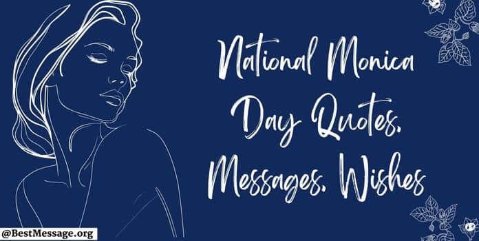 National Monica Day Quotes, Messages