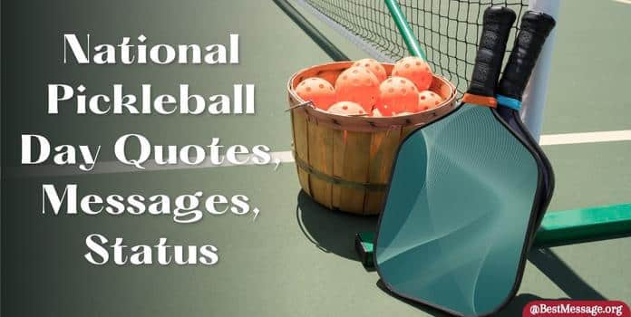 National Pickleball Day Quotes, Messages