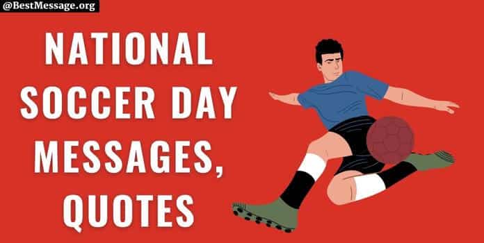 National Soccer Day Messages, Quotes