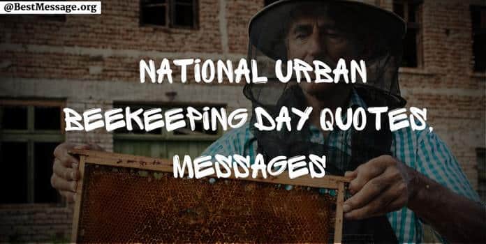 National Urban Beekeeping Day Quotes, Wishes