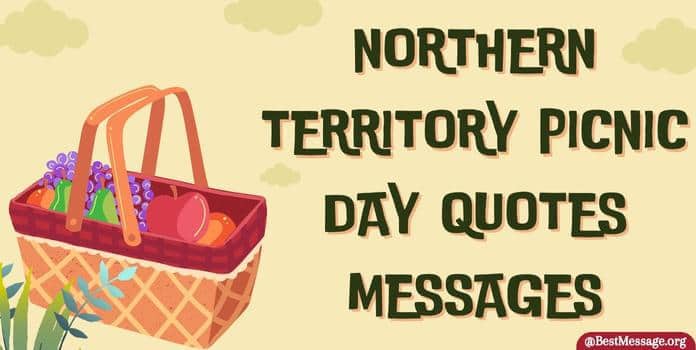 Northern Territory Picnic Day Quotes, Wishes Messages