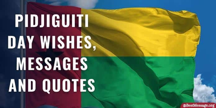 Pidjiguiti Day Wishes, Messages Quotes