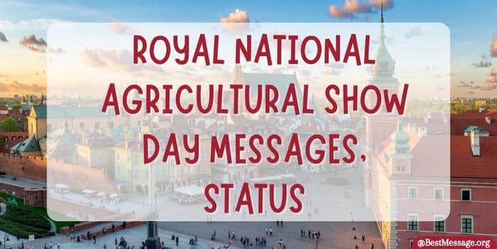 Royal National Agricultural Show Day Messages, Status