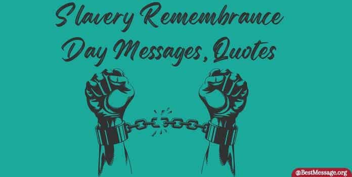 Slavery Remembrance Day Messages, Quotes