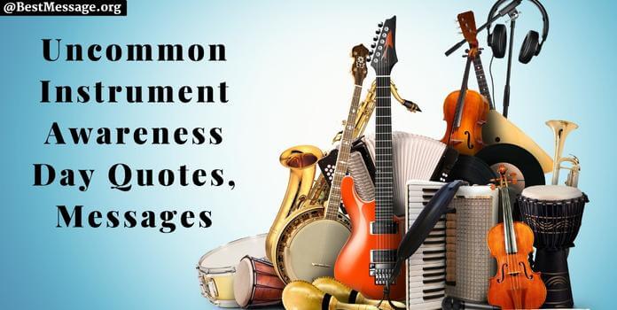 Uncommon Instrument Awareness Day Quotes, Messages