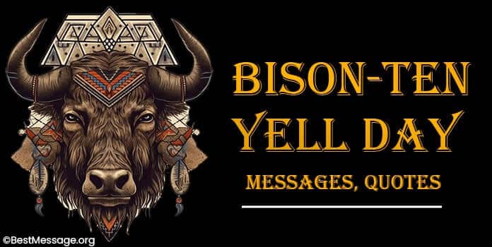 Bison-ten Yell Day Quotes, Bison slogans