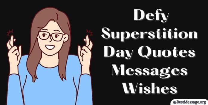 National Defy Superstition Day Quotes, Wishes