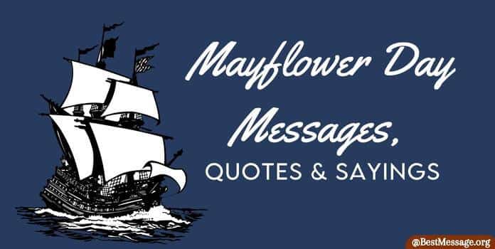 Mayflower Day Messages, Mayflower Quotes