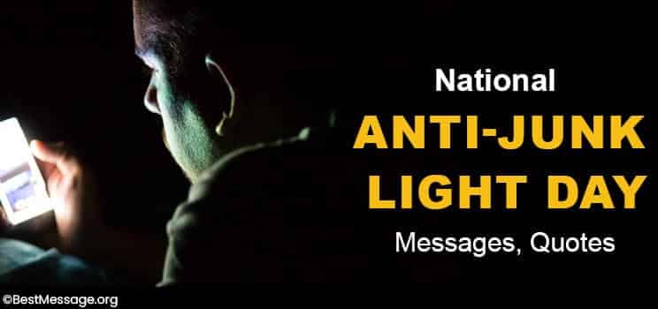 National Anti-Junk Light Day Messages, Quotes