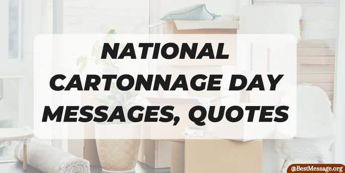 National Cartonnage Day Messages, Quotes