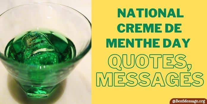 National Creme de Menthe Day Quotes, Messages