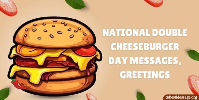 Double Cheeseburger Day Messages, Quotes