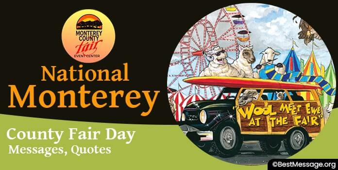 National Monterey County Fair Day Messages, Quotes