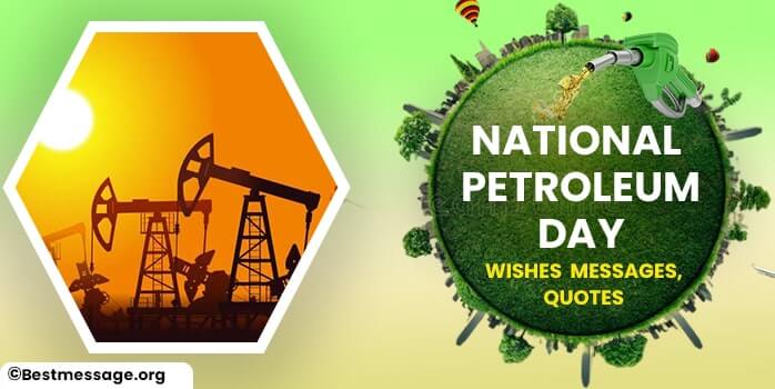 National Petroleum Day Messages, Quotes