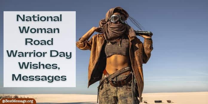 National Woman Road Warrior Day Messages Quotes